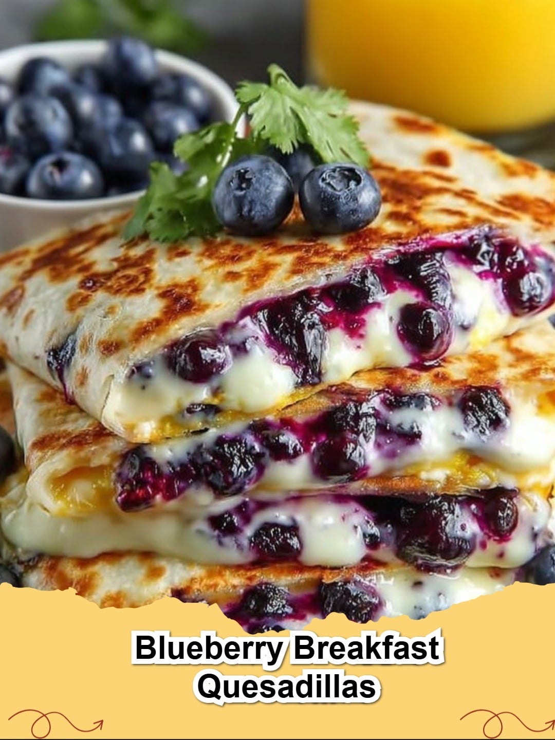 Delicious blueberry breakfast quesadillas golden brown and ready to serve