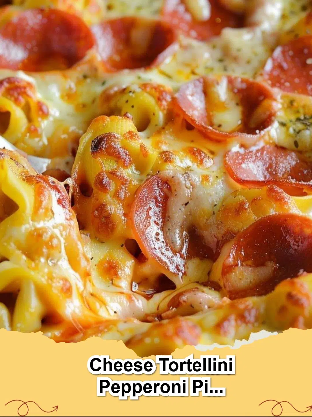 Delicious Cheese Tortellini Pepperoni Pizza Casserole with melted mozzarella and crispy pepperoni slices