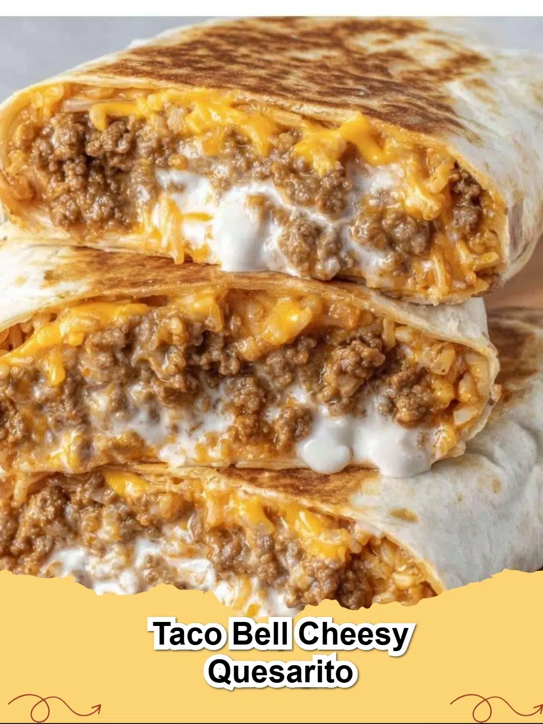 A perfectly rolled and cheesy Copycat Taco Bell Cheesy Quesarito, showing its golden-brown exterior and delicious filling.