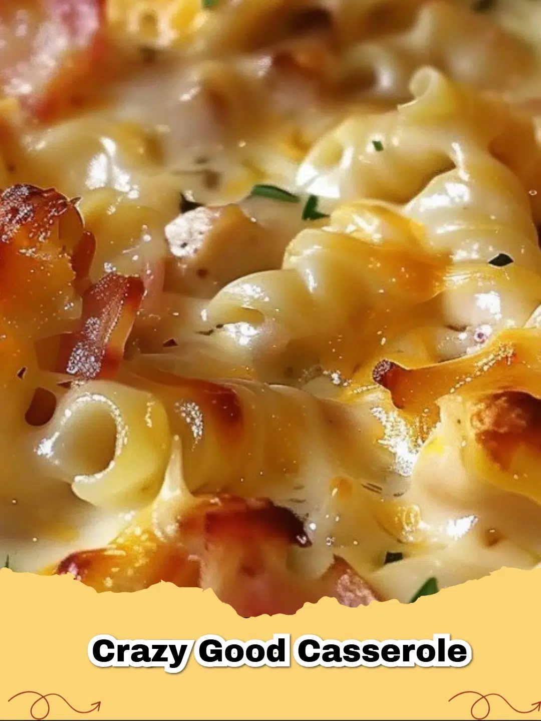 Crazy Good Chicken Bacon Casserole, a creamy baked dish with chicken and crispy bacon, topped with golden cheese.