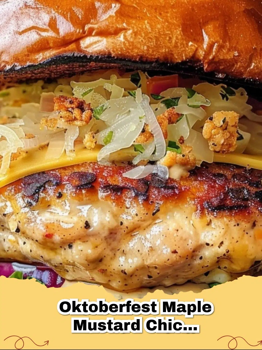 Juicy Oktoberfest Maple Mustard Chicken Burger on a toasted pretzel bun with fresh toppings.