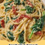 Creamy Spaghetti with Sun-Dried Tomato Cream Sauce and vibrant green spinach
