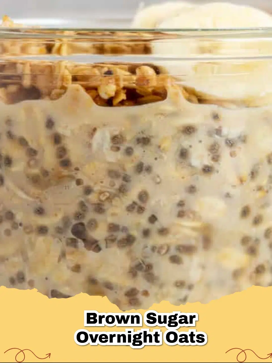 A jar of creamy Brown Sugar Overnight Oats topped with banana slices and a sprinkle of cinnamon, ready for a healthy breakfast.