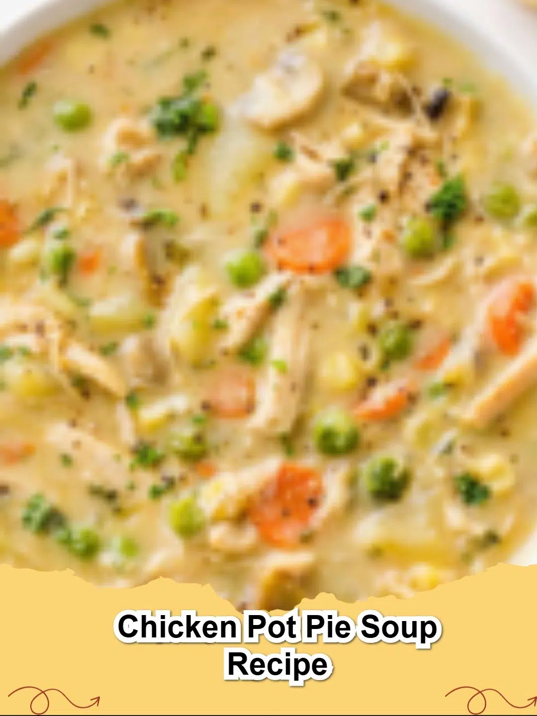 A steaming bowl of creamy Chicken Pot Pie Soup topped with fresh herbs and a side of crusty bread, featuring the delicious Chicken Pot Pie Soup Recipe.
