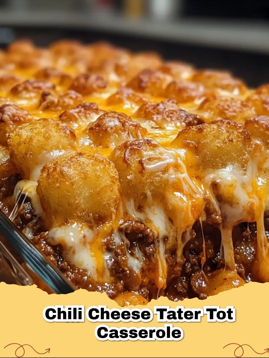 A piping hot Chili Cheese Tater Tot Casserole baked to golden perfection with melted cheese and crispy tots.
