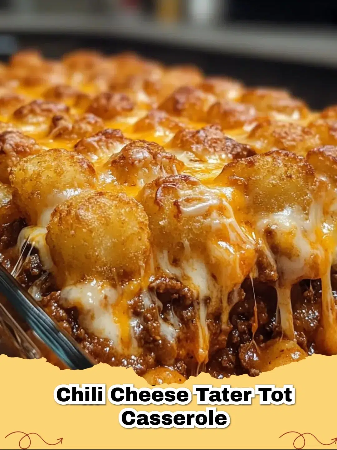 A piping hot Chili Cheese Tater Tot Casserole baked to golden perfection with melted cheese and crispy tots.