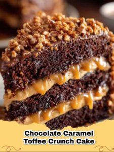 Decadent Chocolate Caramel Toffee Crunch Cake: The Ultimate Indulgence