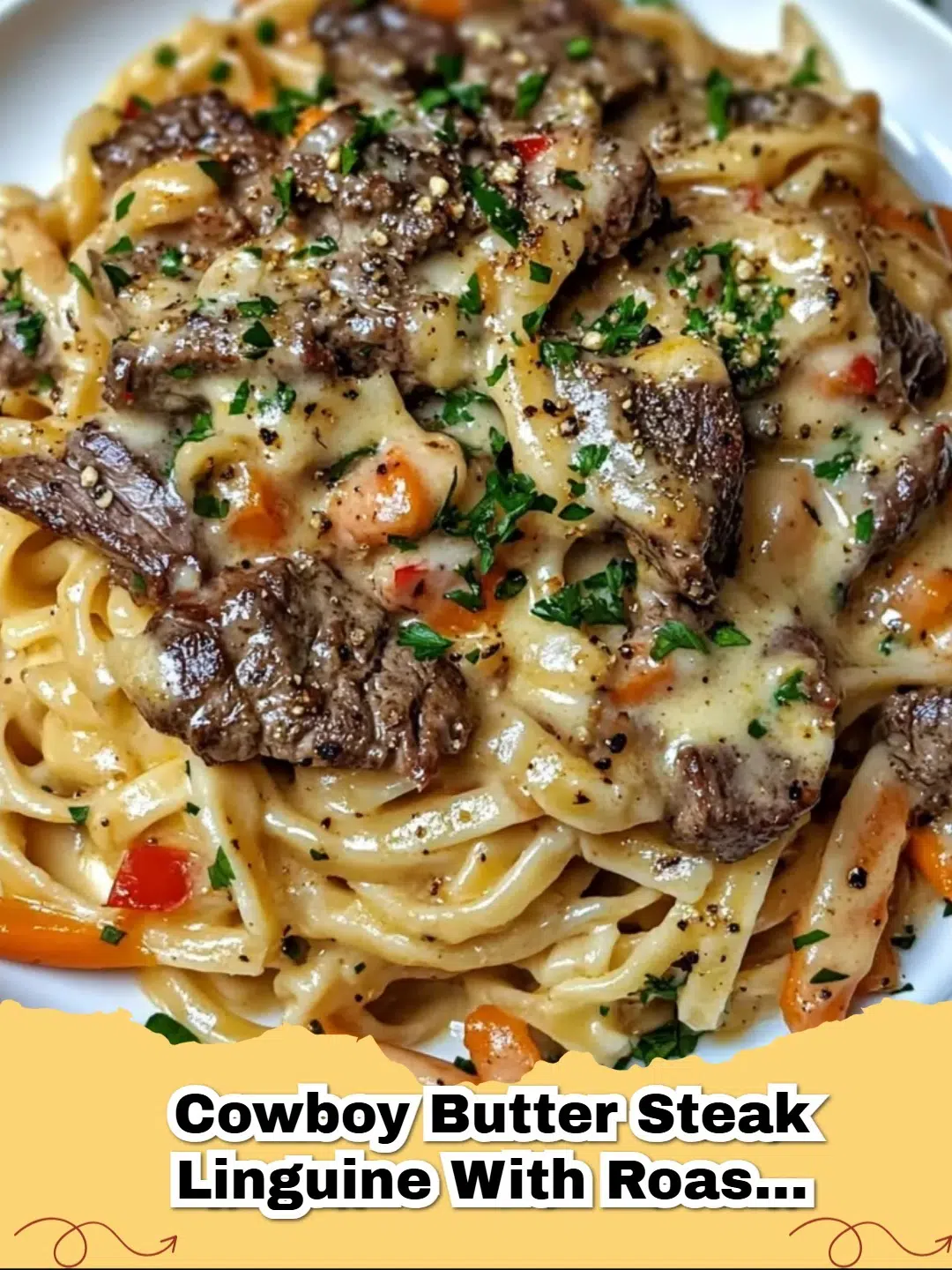 Cowboy Butter Steak Linguine with Roasted Carrots on a white plate, garnished with fresh parsley.