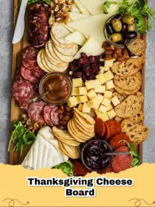 The Ultimate Thanksgiving Cheese Board: Your Guide to a Festive Appetizer