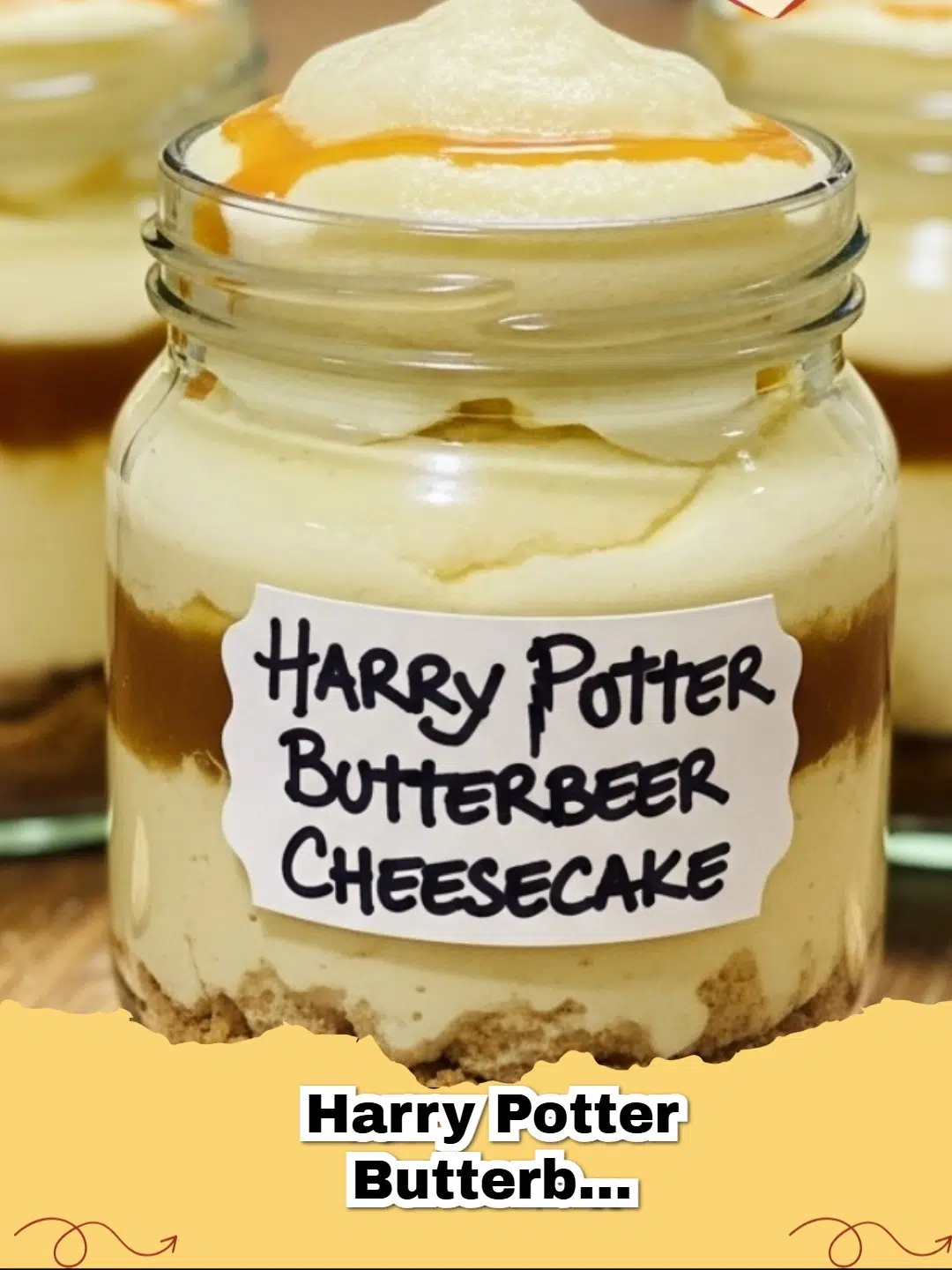 Harry Potter Butterbeer Cheesecake Jars with whipped cream and butterscotch drizzle, ready to eat