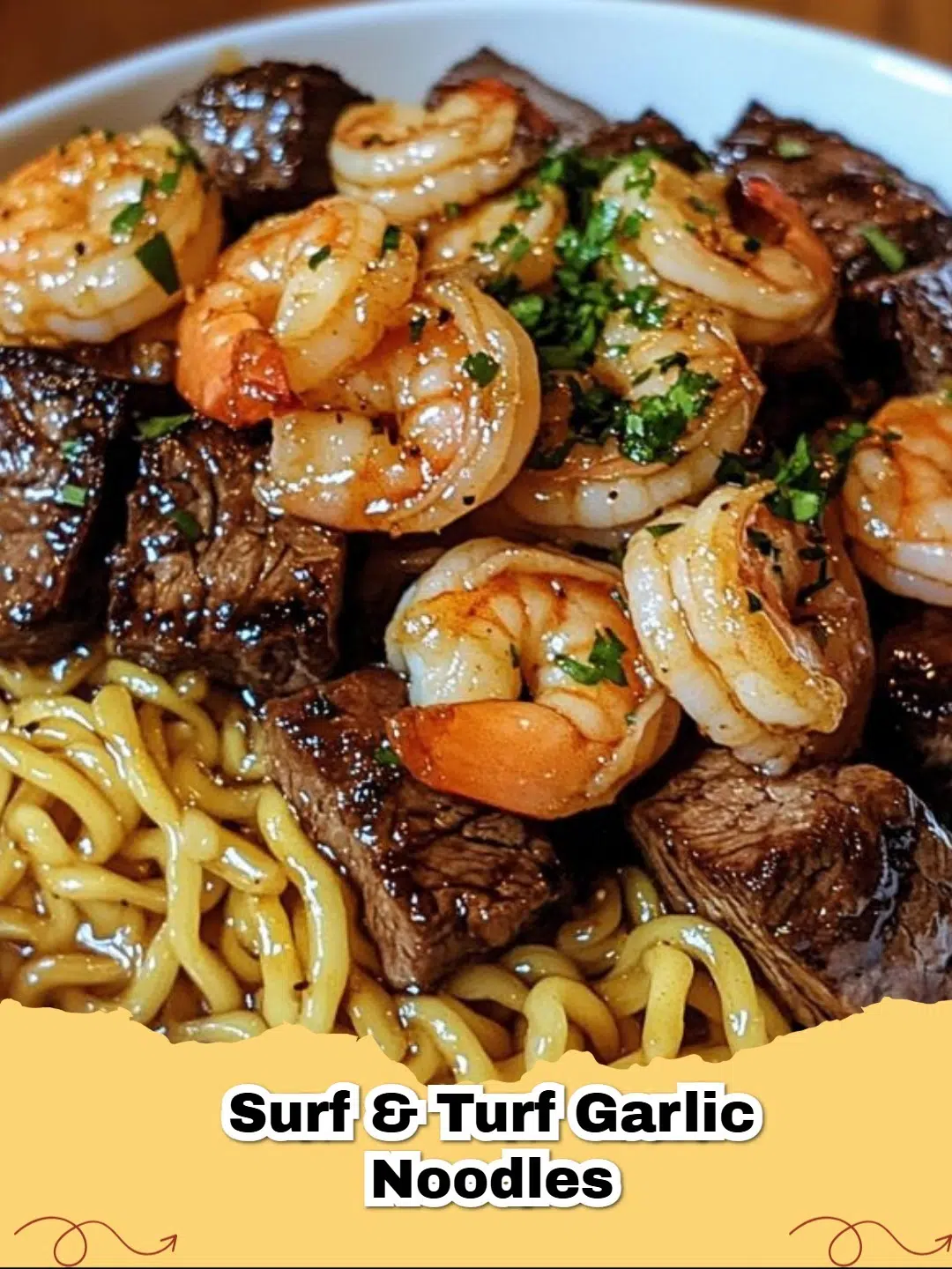 Delicious Surf and Turf Garlic Noodles with seared steak and shrimp