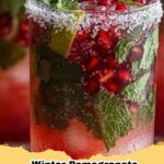Vibrant Winter Pomegranate Mojito Mocktail garnished with fresh mint, lime slices, and pomegranate seeds.