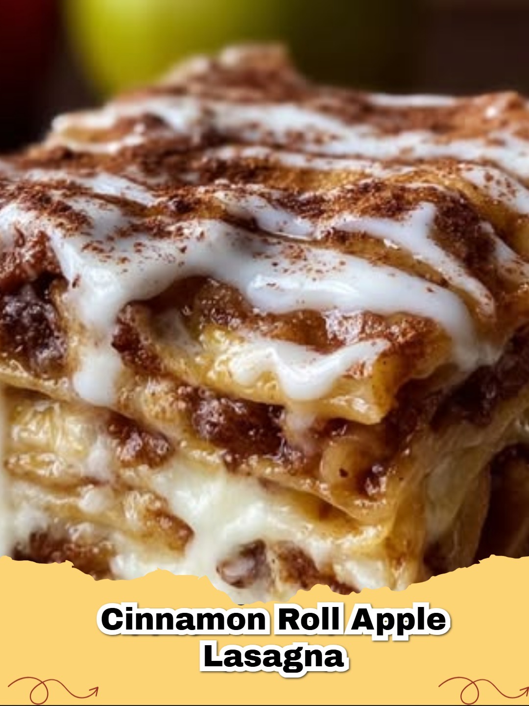 Delicious Cinnamon Roll Apple Lasagna with warm gooey layers and sweet icing