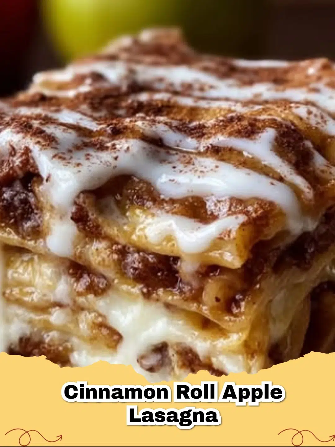 Delicious Cinnamon Roll Apple Lasagna with warm gooey layers and sweet icing