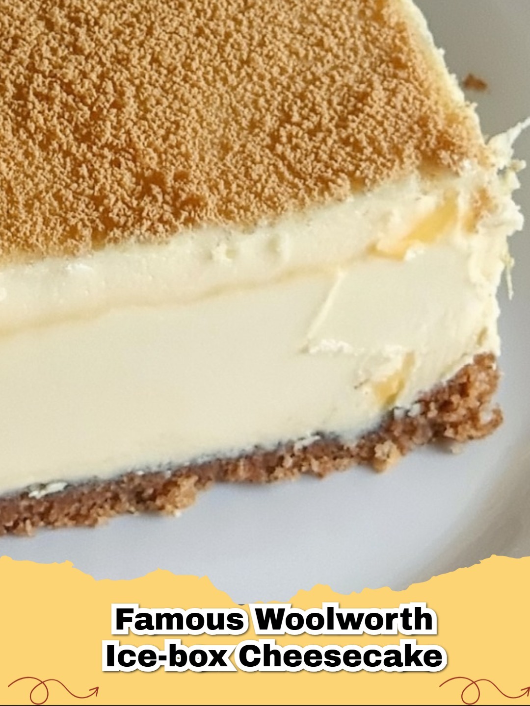 Slice of Famous Woolworth Icebox Cheesecake with a graham cracker crust and creamy filling