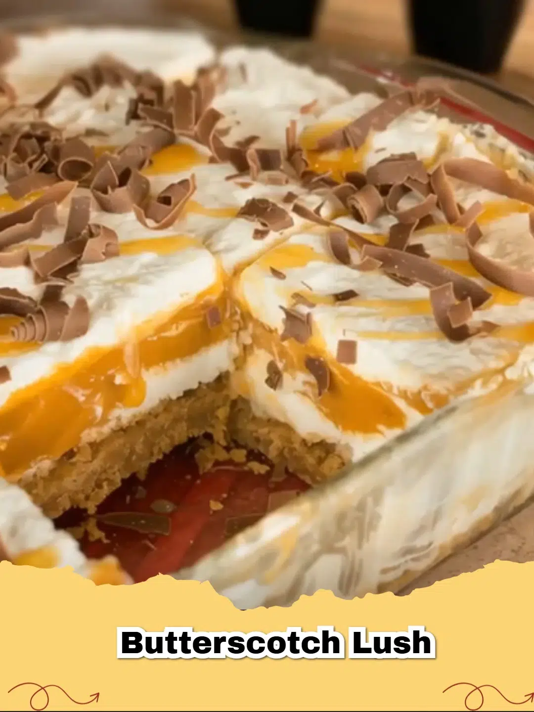Decadent Butterscotch Lush with layers of creamy pudding and whipped topping