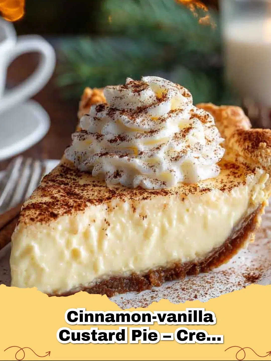 Delicious Cinnamon-Vanilla Custard Pie with a golden crust and creamy filling