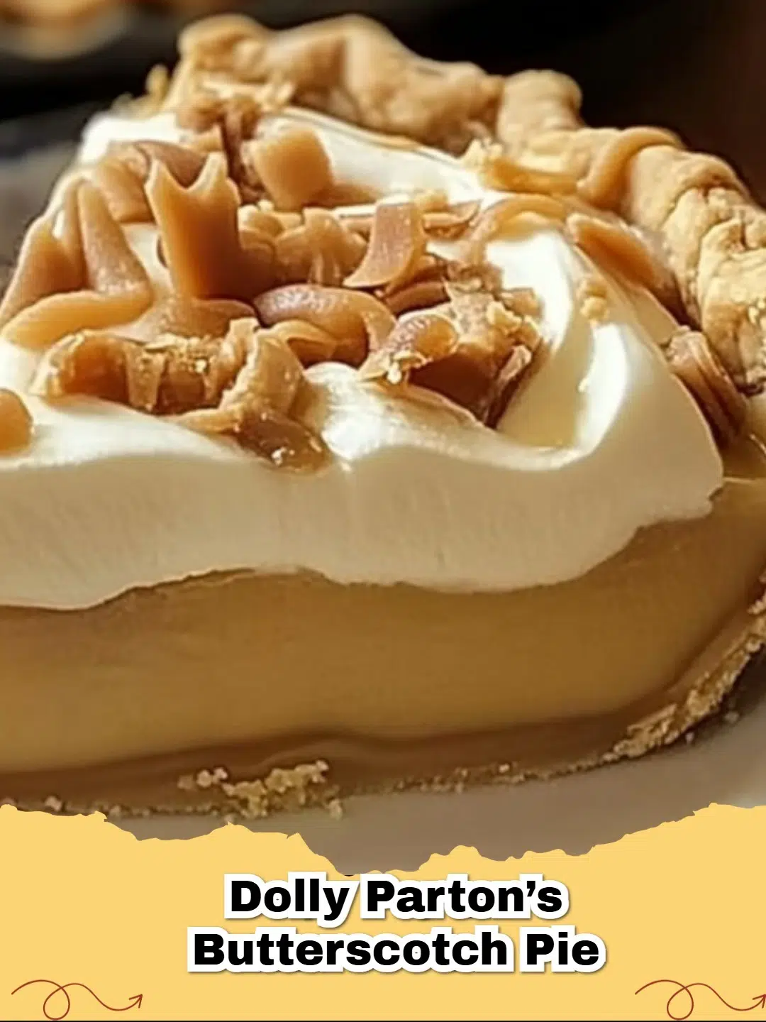 Slice of Dolly Parton's Butterscotch Pie with golden filling and whipped cream, on a rustic table.