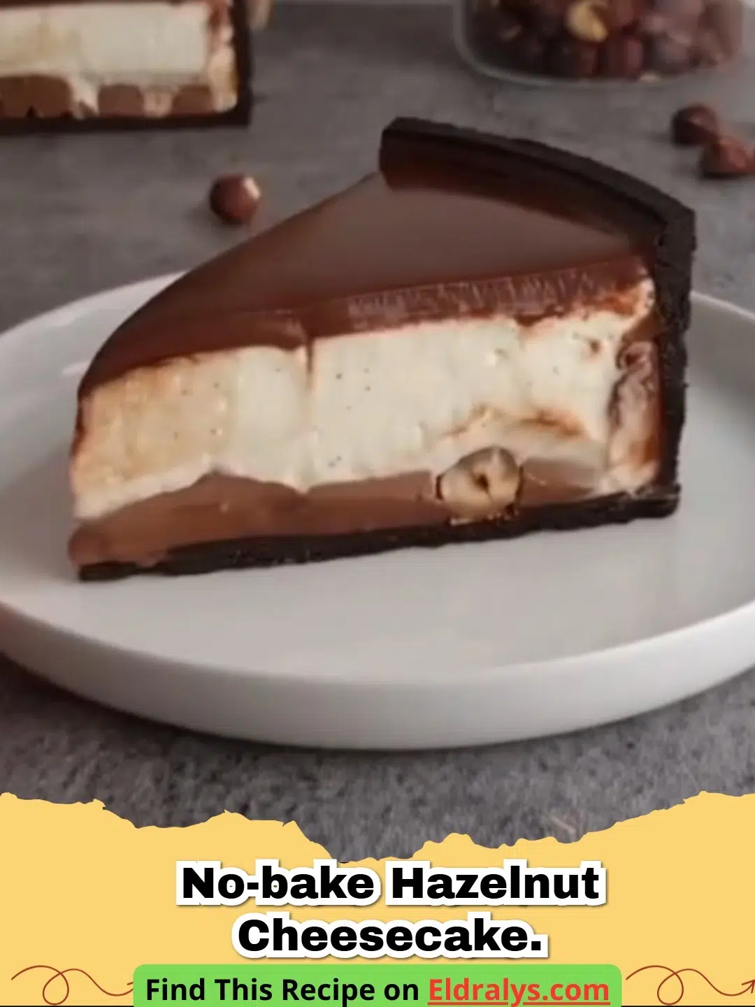 A slice of decadent No-Bake Hazelnut Cheesecake topped with hazelnuts