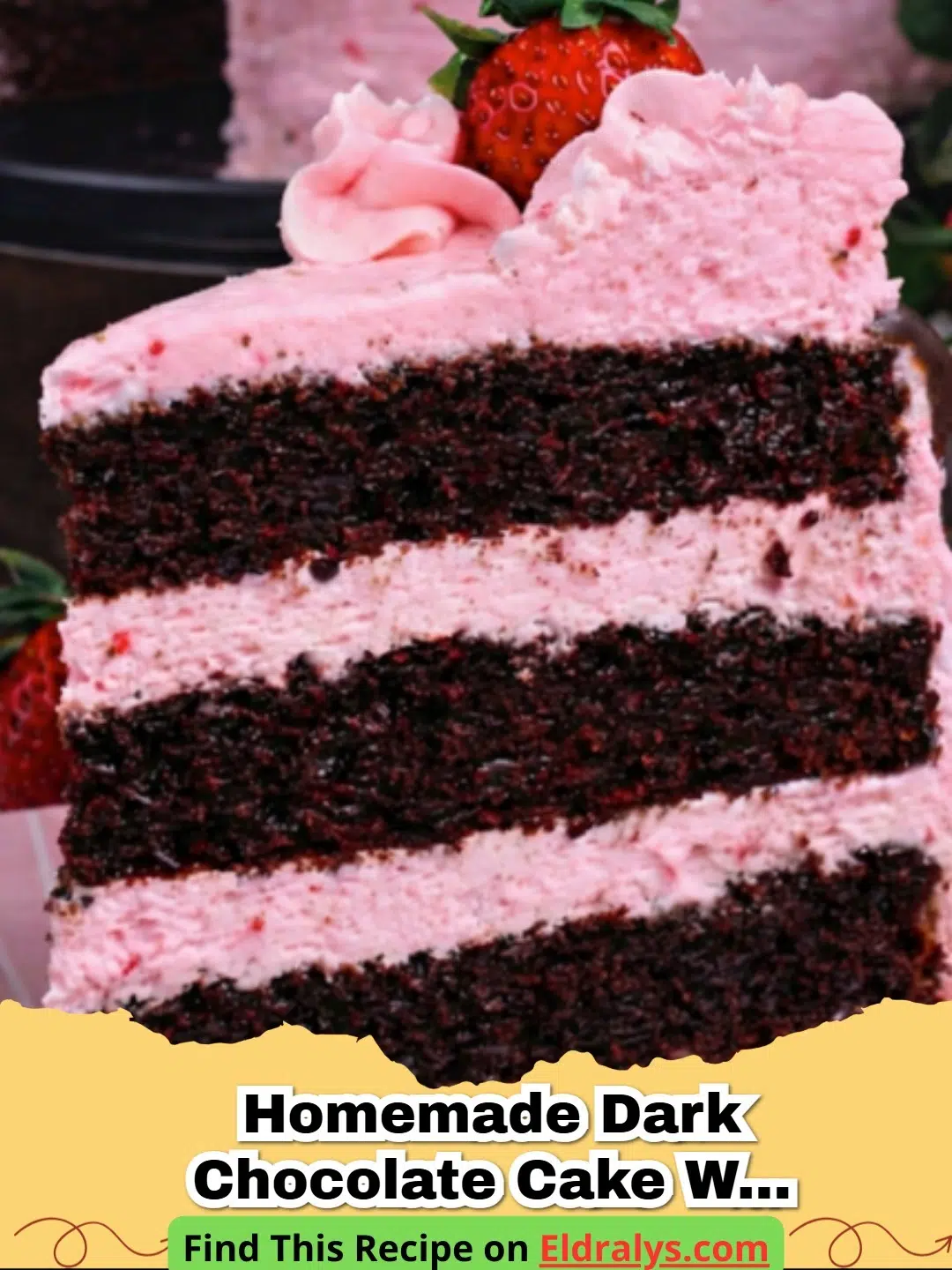 Slices of moist Dark Chocolate Cake with Strawberry Buttercream and chocolate ganache drip.