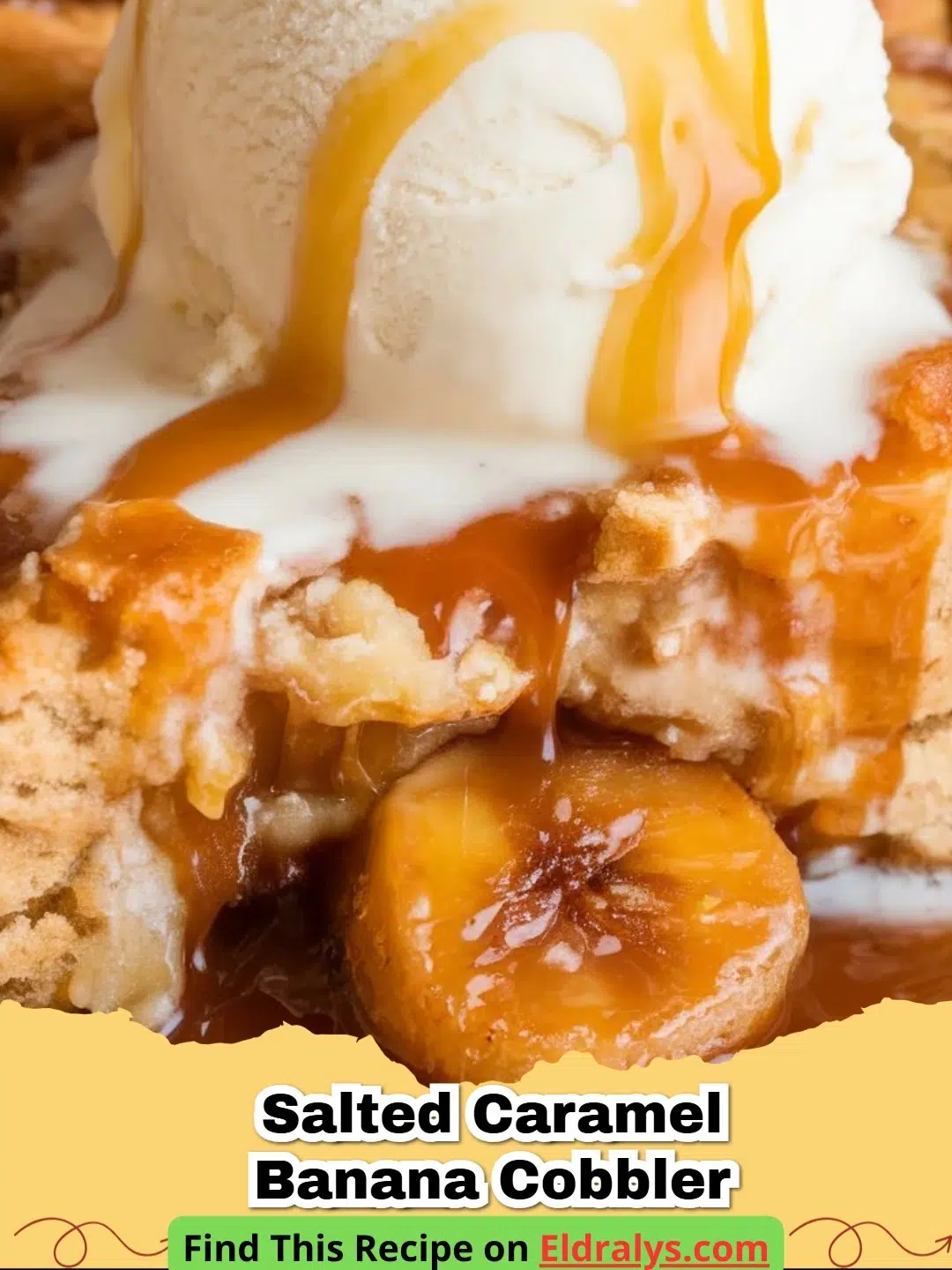 A close up of Salted Caramel Banana Cobbler Recipe with a scoop of vanilla ice cream