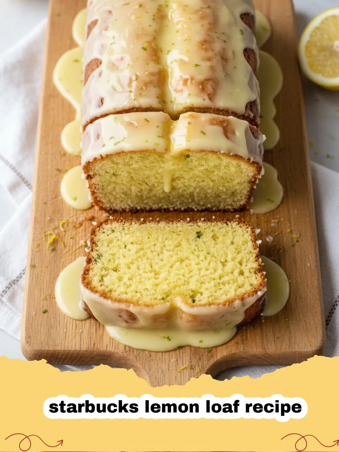 starbucks lemon loaf recipe - A thick slice of glazed lemon loaf on a white plate with lemon zest garnish.