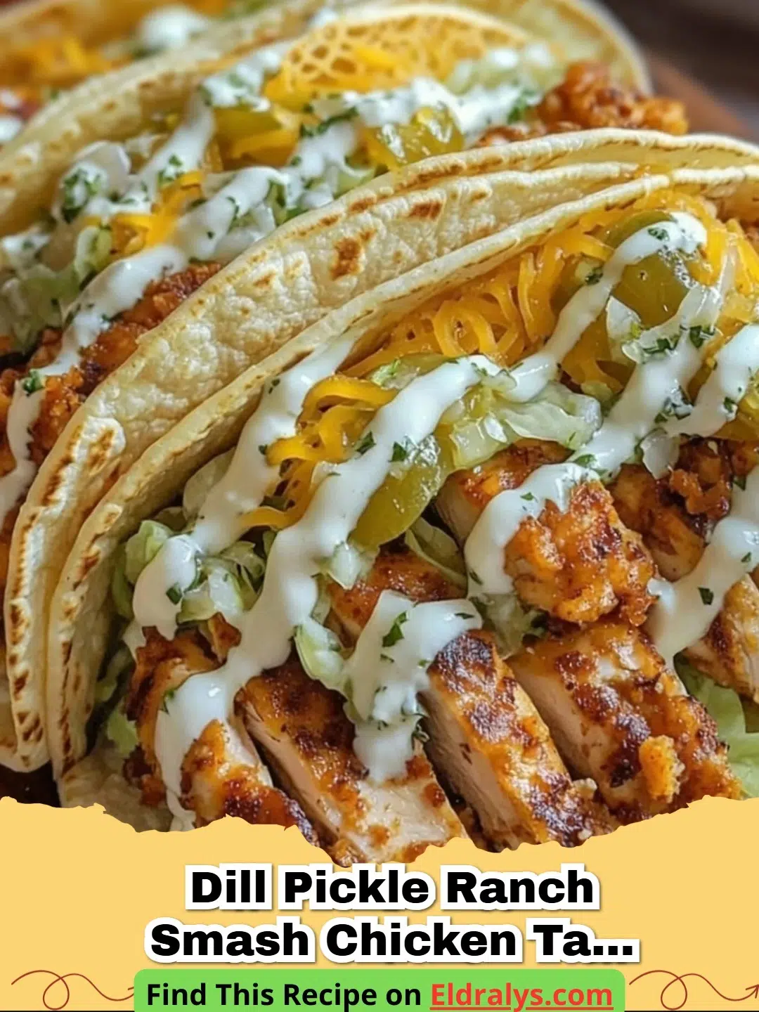 Dill Pickle Ranch Smash Chicken Tacos Recipe - Close up of Dill Pickle Ranch Smash Chicken Tacos with crispy cheese edges.