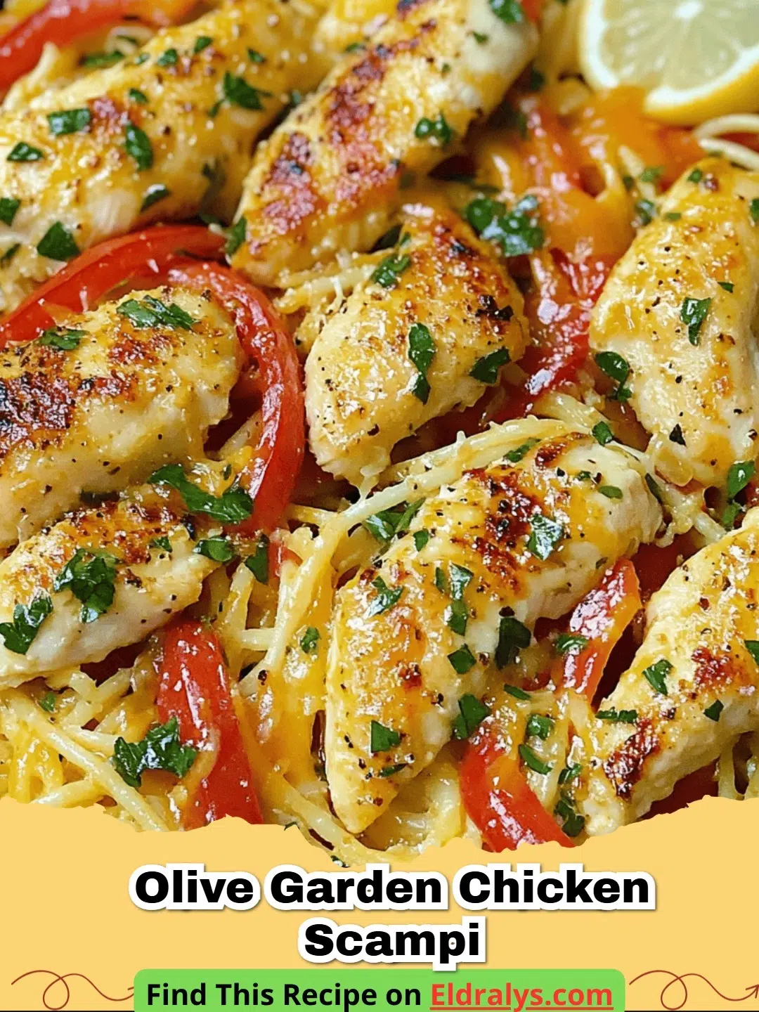 A close-up shot of Olive Garden Chicken Scampi with bell peppers and angel hair pasta