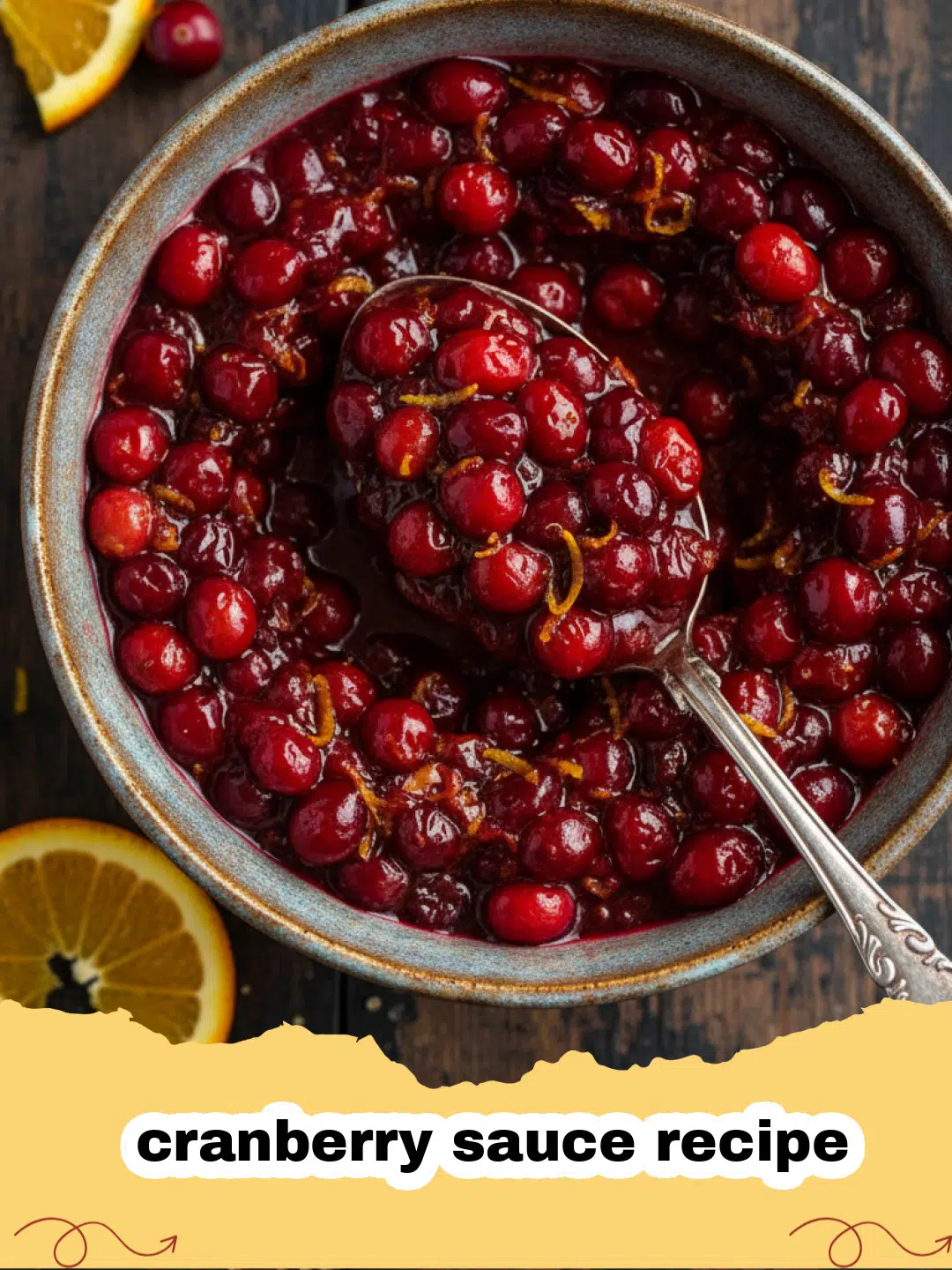 cranberry sauce recipe - A bowl of vibrant red homemade cranberry sauce garnished with orange zest