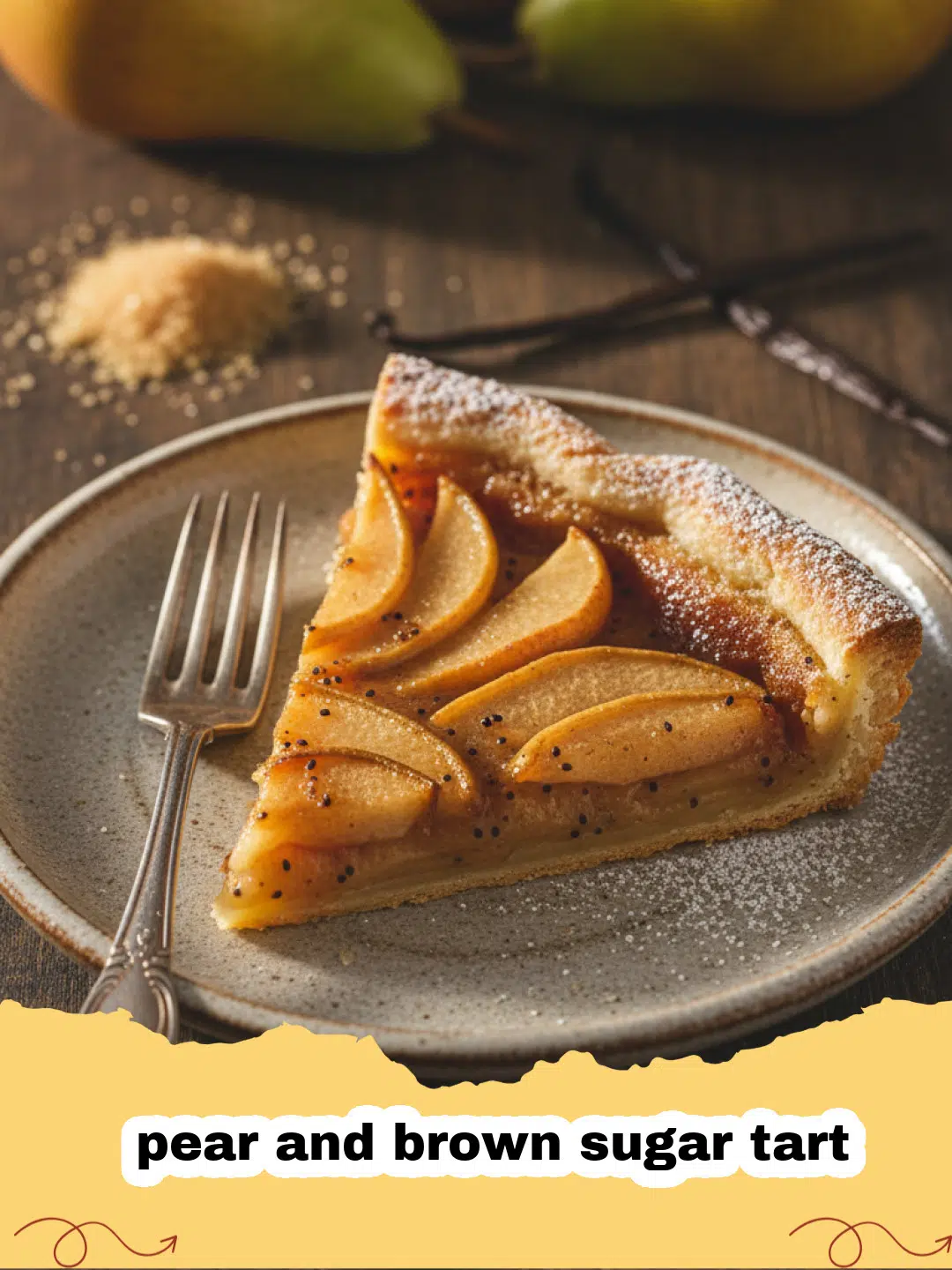 A golden brown pear and brown sugar tart on a rustic wooden table.