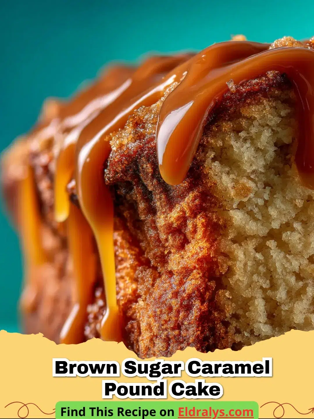 A close up of a sliced Brown Sugar Caramel Pound Cake with caramel dripping down the sides.