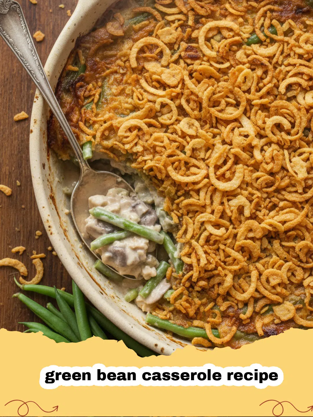 green bean casserole recipe - A close-up shot of a golden-brown classic green bean casserole with crispy fried onions on top, ready to serve.