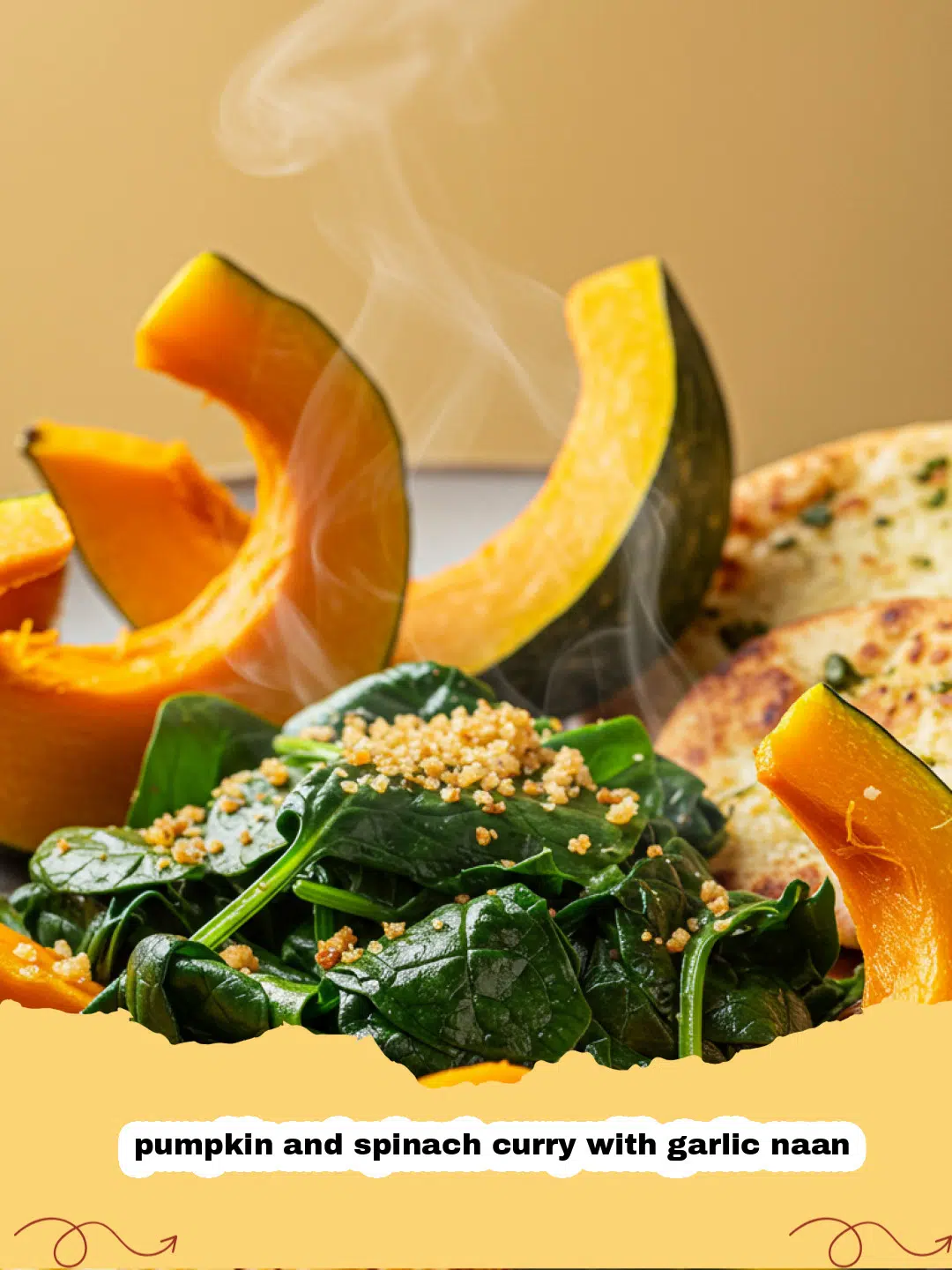 pumpkin and spinach curry with garlic naan - A bowl of pumpkin and spinach curry served with a side of garlic naan