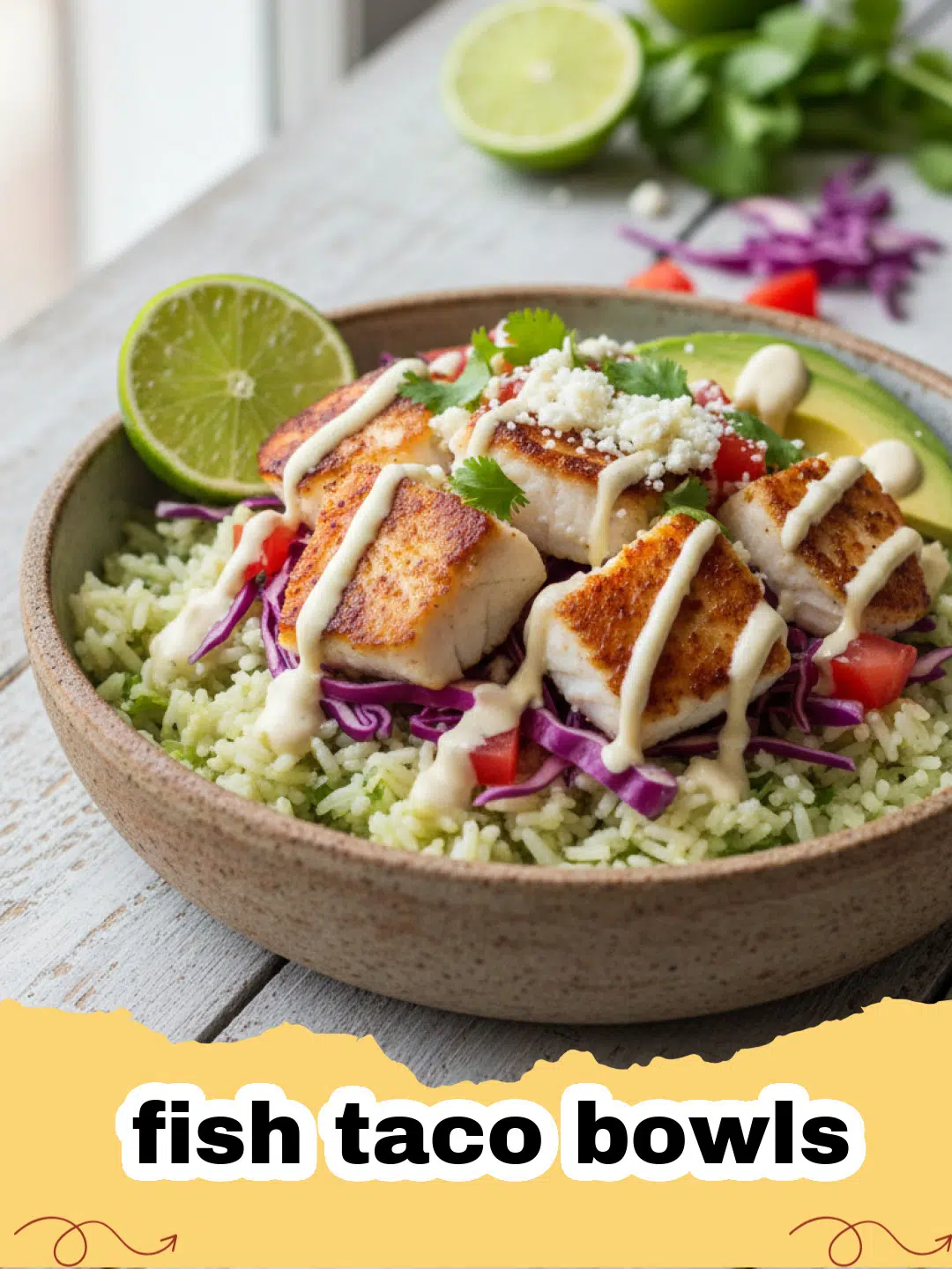 fish taco bowls - A colorful fish taco bowl with seasoned white fish, avocado, black beans, corn, and lime crema