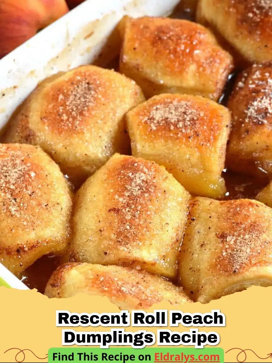 Crescent Roll Peach Dumplings recipe - Golden brown Crescent Roll Peach Dumplings in a baking dish with syrup