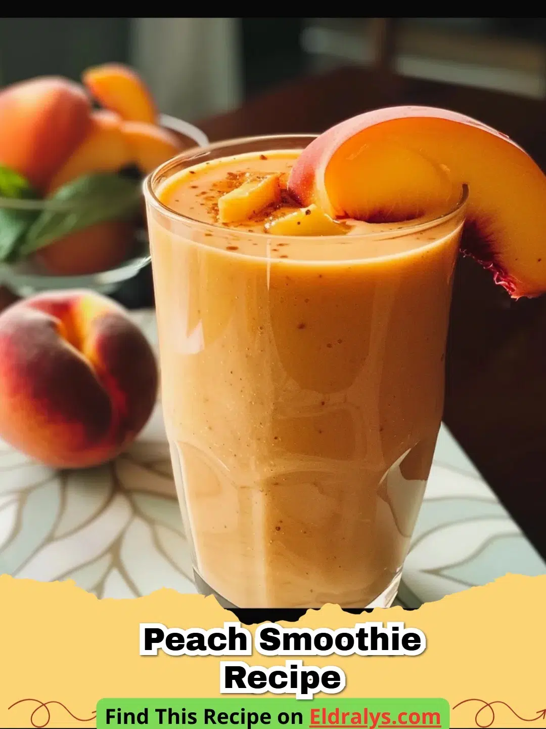 Peach Smoothie Recipe - A tall glass of creamy peach smoothie garnished with a peach slice and mint.