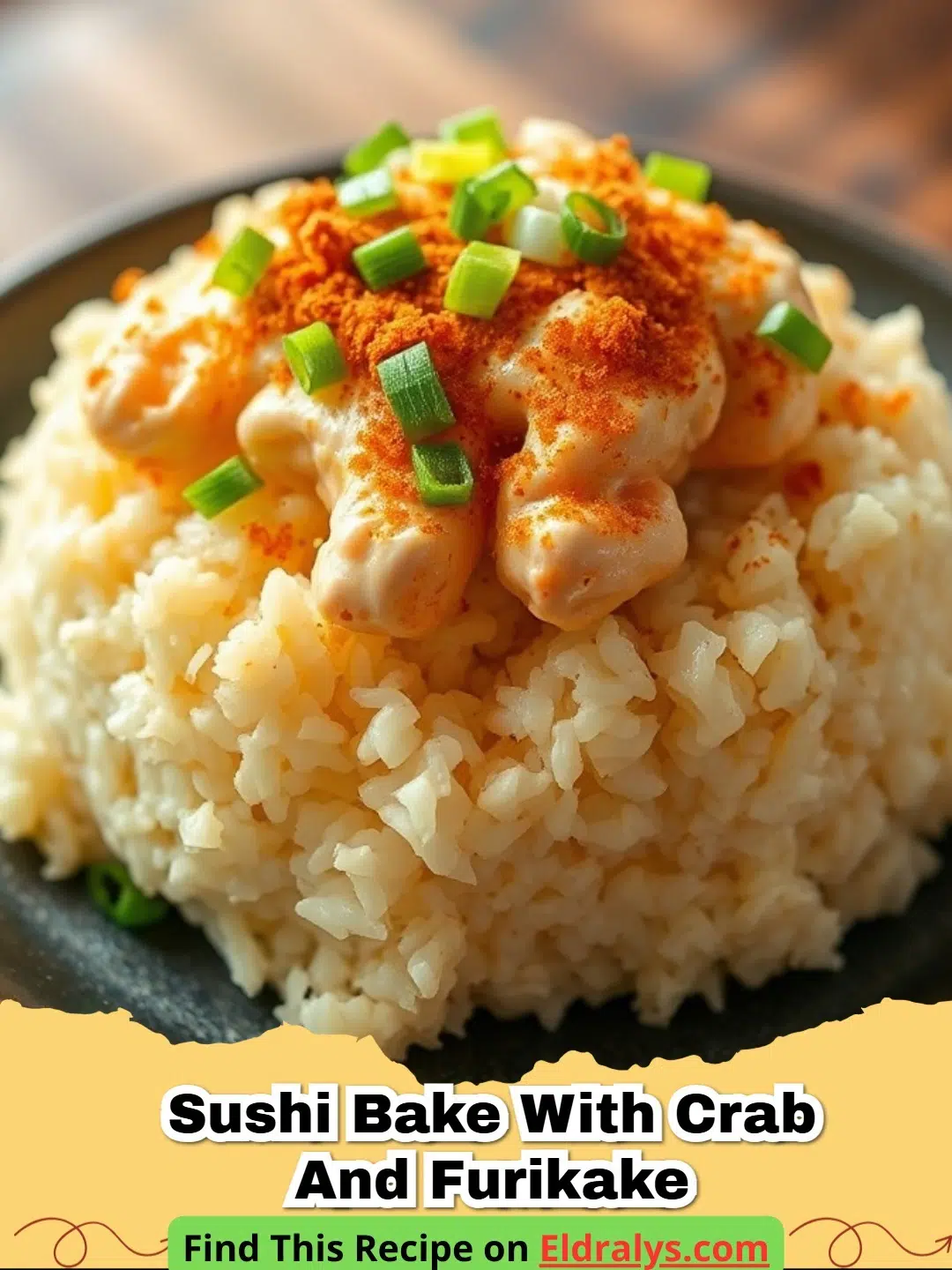 A golden, bubbling Sushi Bake with Crab and Furikake garnished with green onions and sriracha mayo.