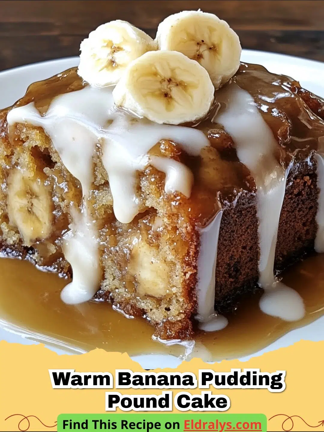 A golden brown slice of Warm Banana Pudding Pound Cake served on a white plate with banana slices.