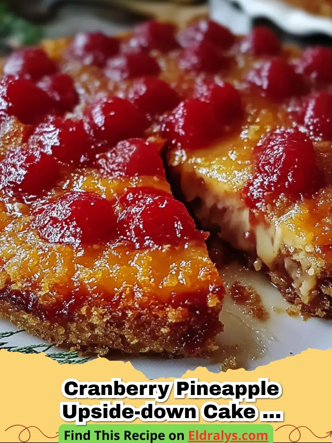 A golden Cranberry Pineapple Upside-Down Cake for Sweet Celebrations on a white serving platter.